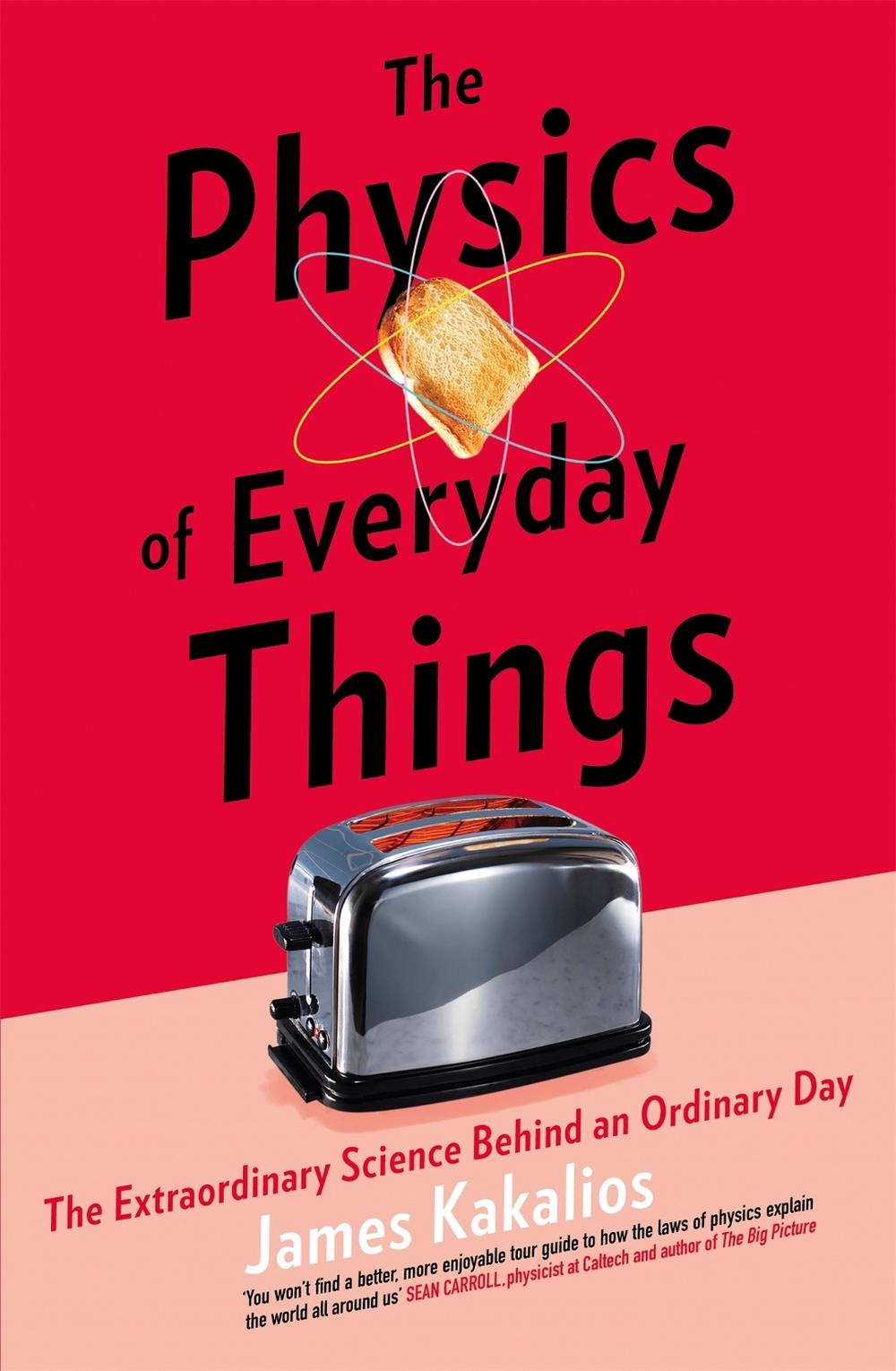 The Physics of Everyday Things, 9781472141514