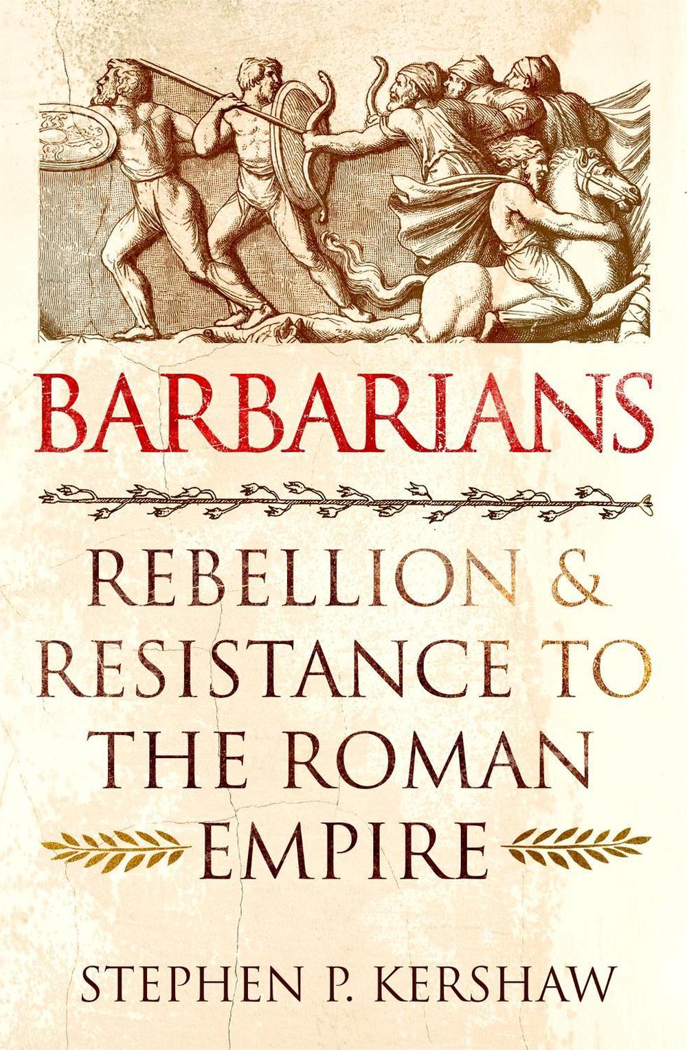 Barbarians by Dr Stephen P. Kershaw - ISBN: 9781472142115