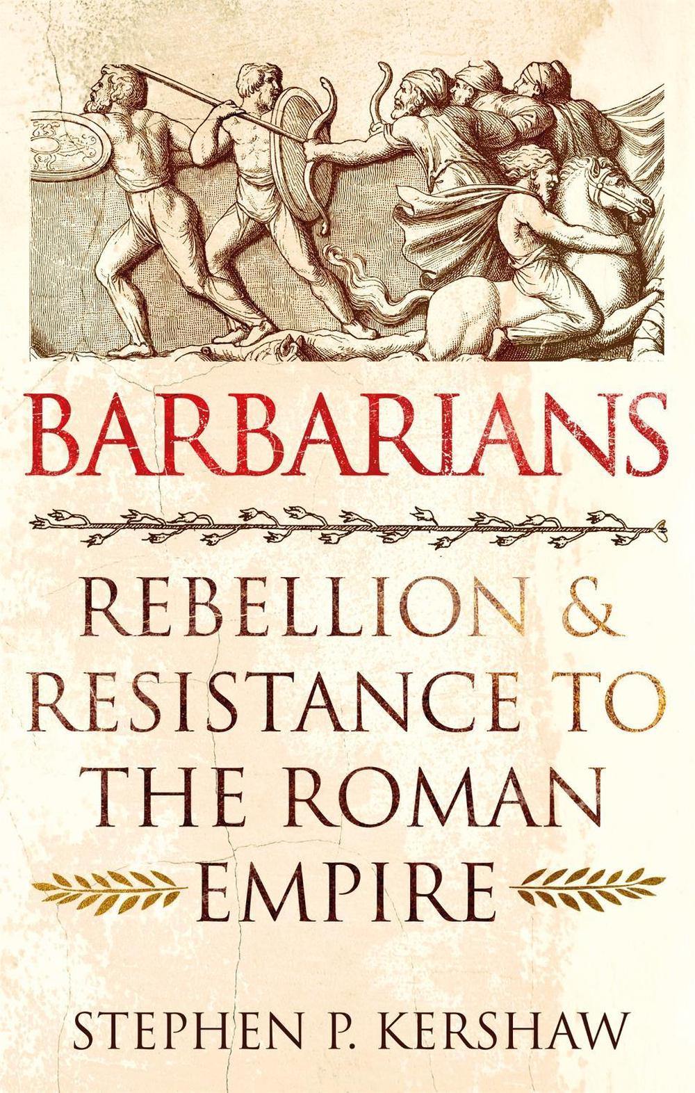 Barbarians by Dr Stephen P. Kershaw - ISBN: 9781472142139