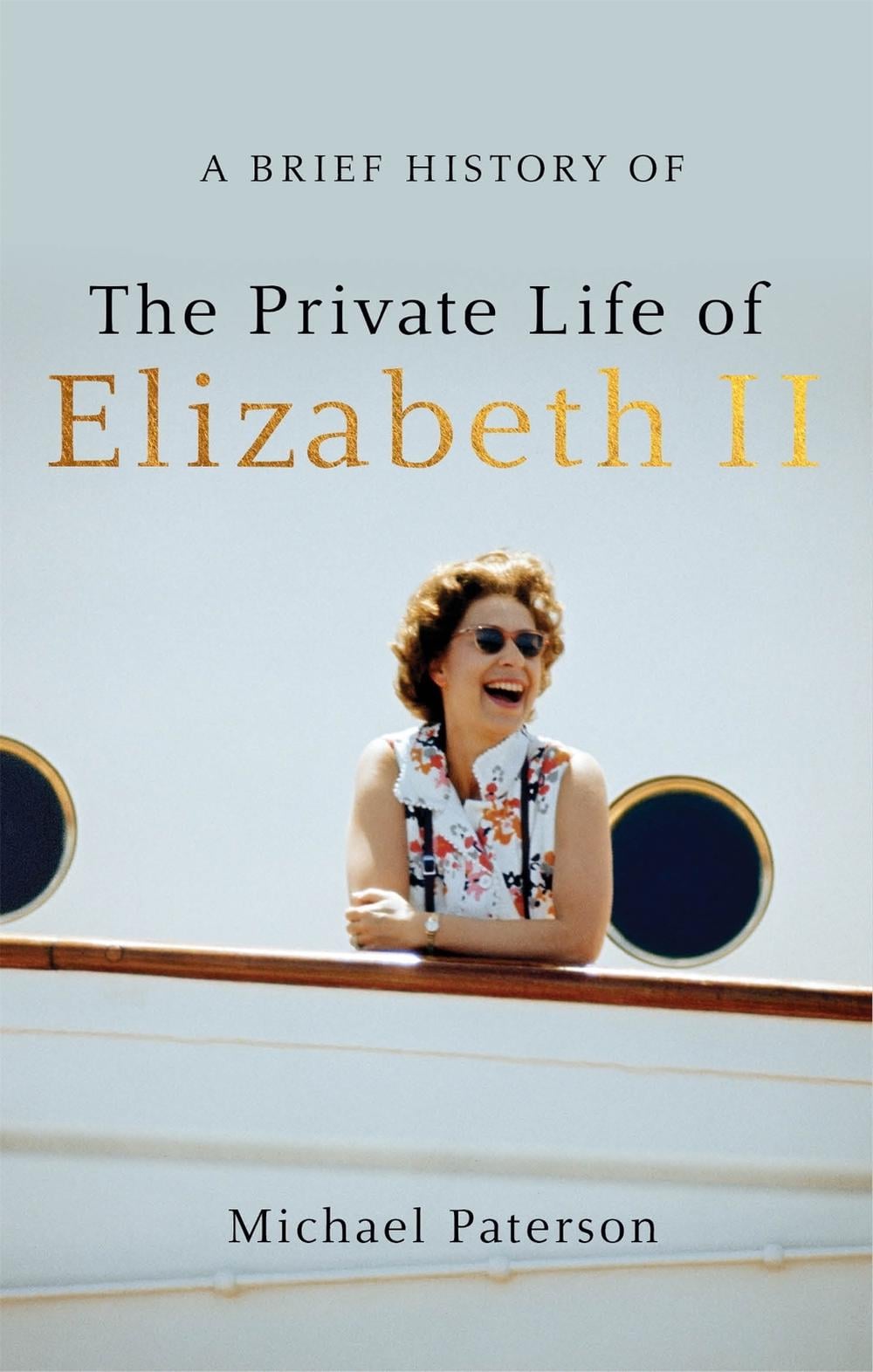 A Brief History of the Private Life of Elizabeth II, Updated Edition by Michael Paterson - ISBN: 9781472142245