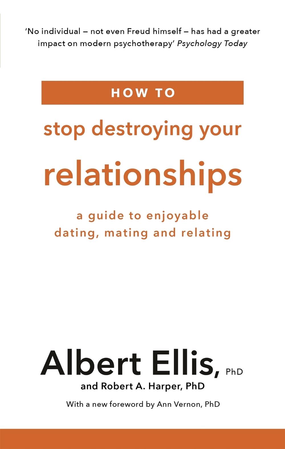 How to Stop Destroying Your Relationships by Albert Ellis - ISBN: 9781472142801