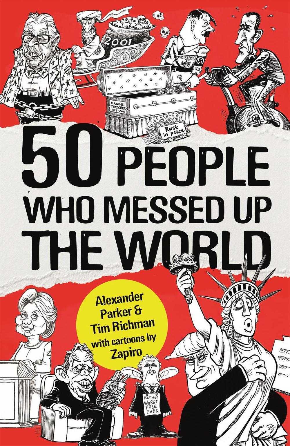 50 People Who Messed up the World, 9781472143013