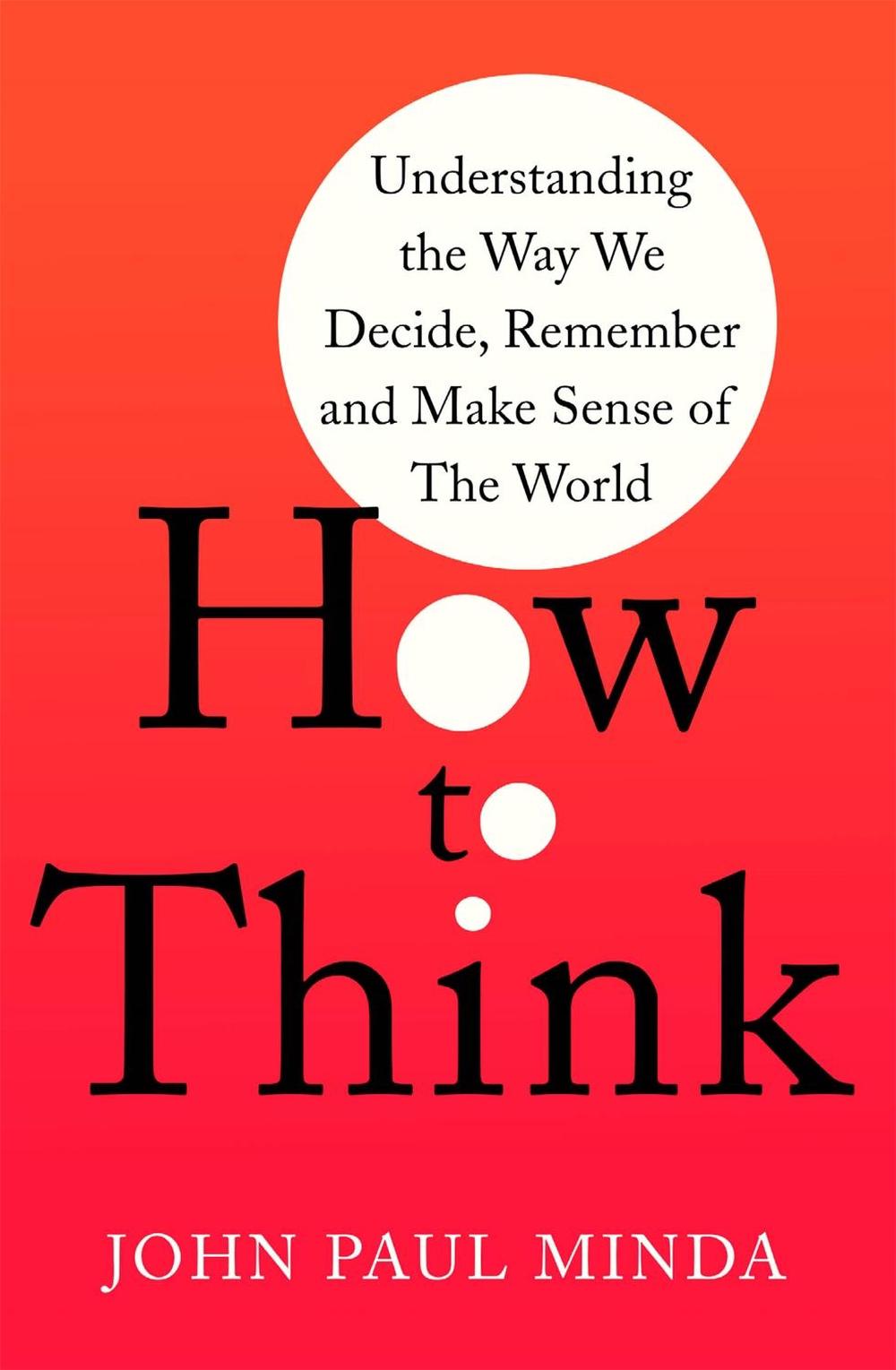 How To Think by John Paul Minda - ISBN: 9781472143037