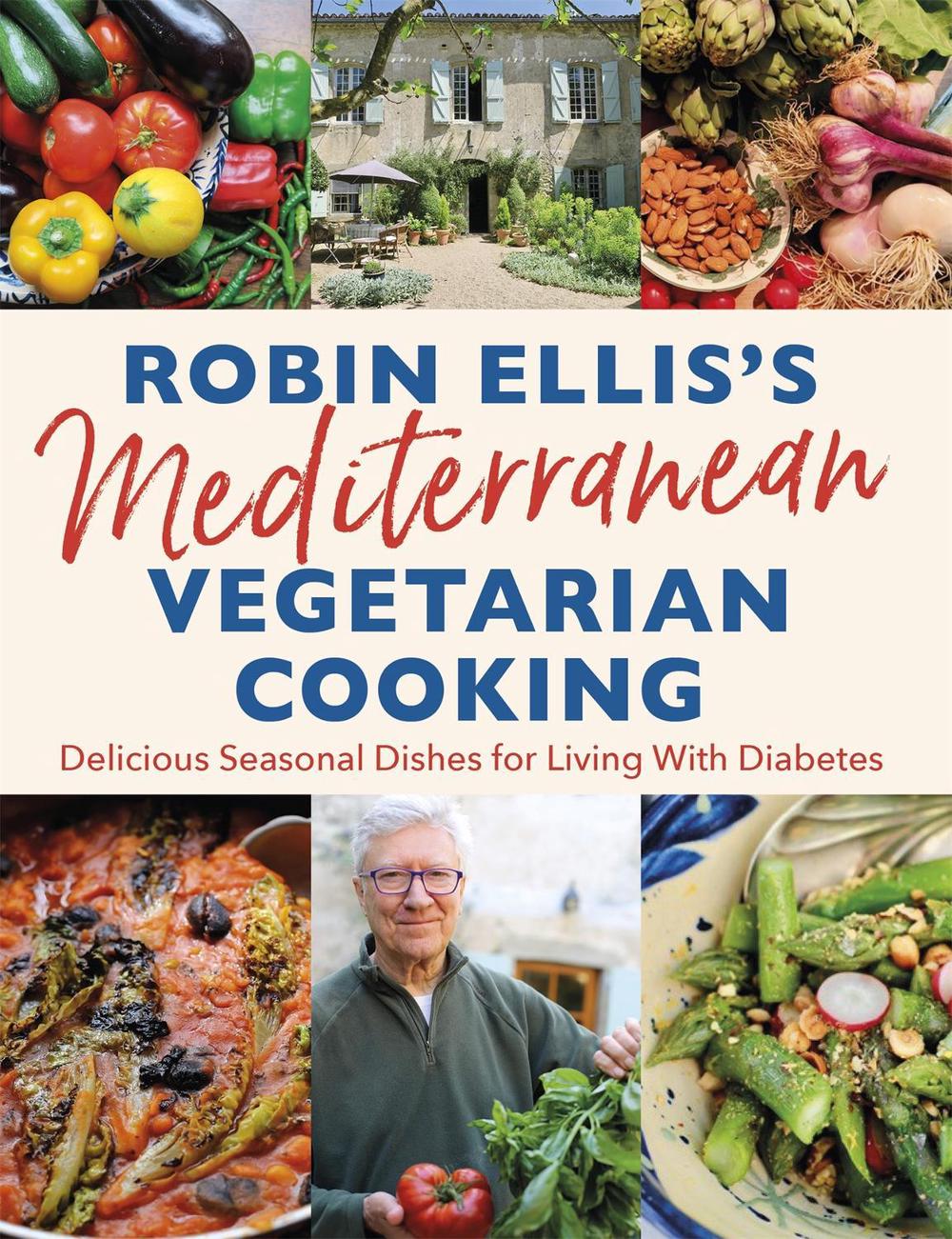 Robin Ellis's Mediterranean Vegetarian Cooking, 9781472143143