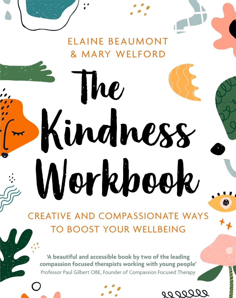 The Kindness Workbook by Dr Elaine Beaumont - ISBN: 9781472143273