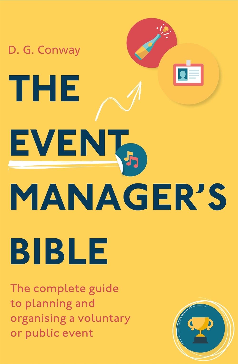 The Event Manager's Bible 3rd Edition by D.G. Conway - ISBN: 9781472143464