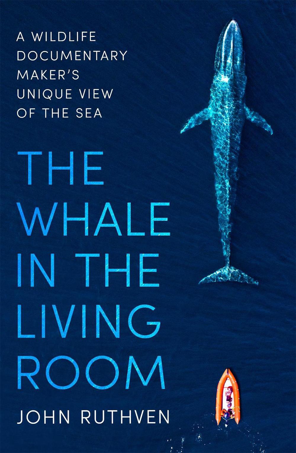 The Whale in the Living Room by John Ruthven - ISBN: 9781472143525