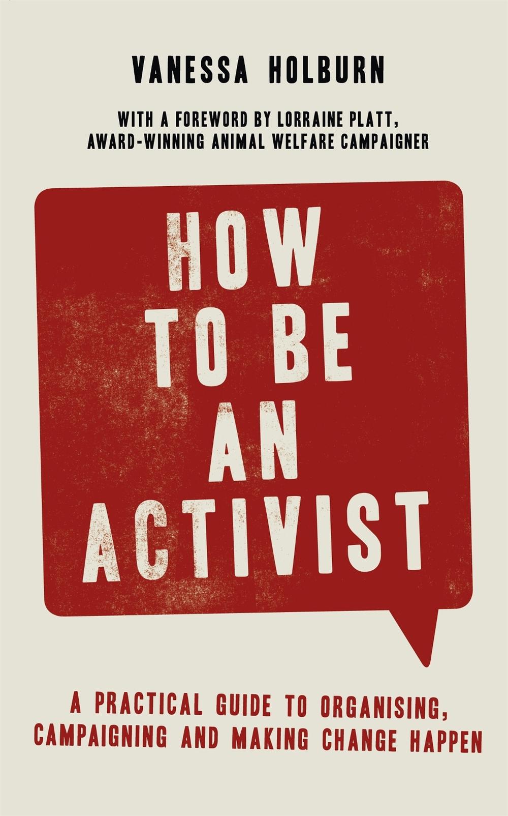 How to Be an Activist by Vanessa Holburn - ISBN: 9781472143846