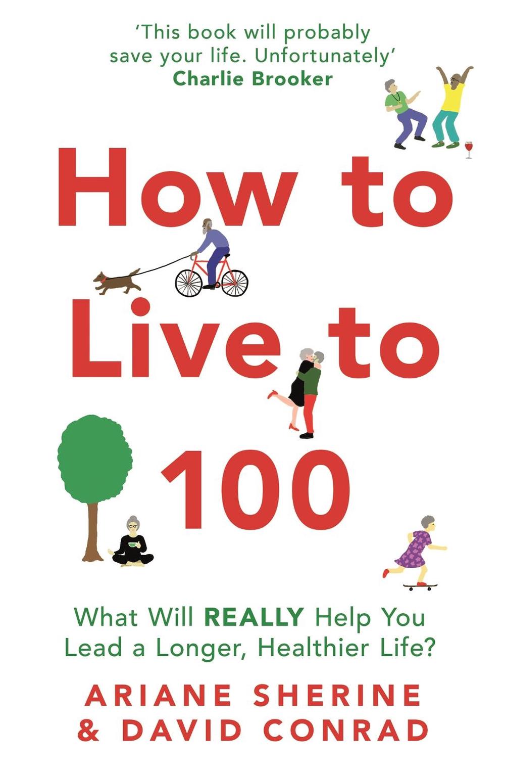 How to Live to 100, 9781472143884