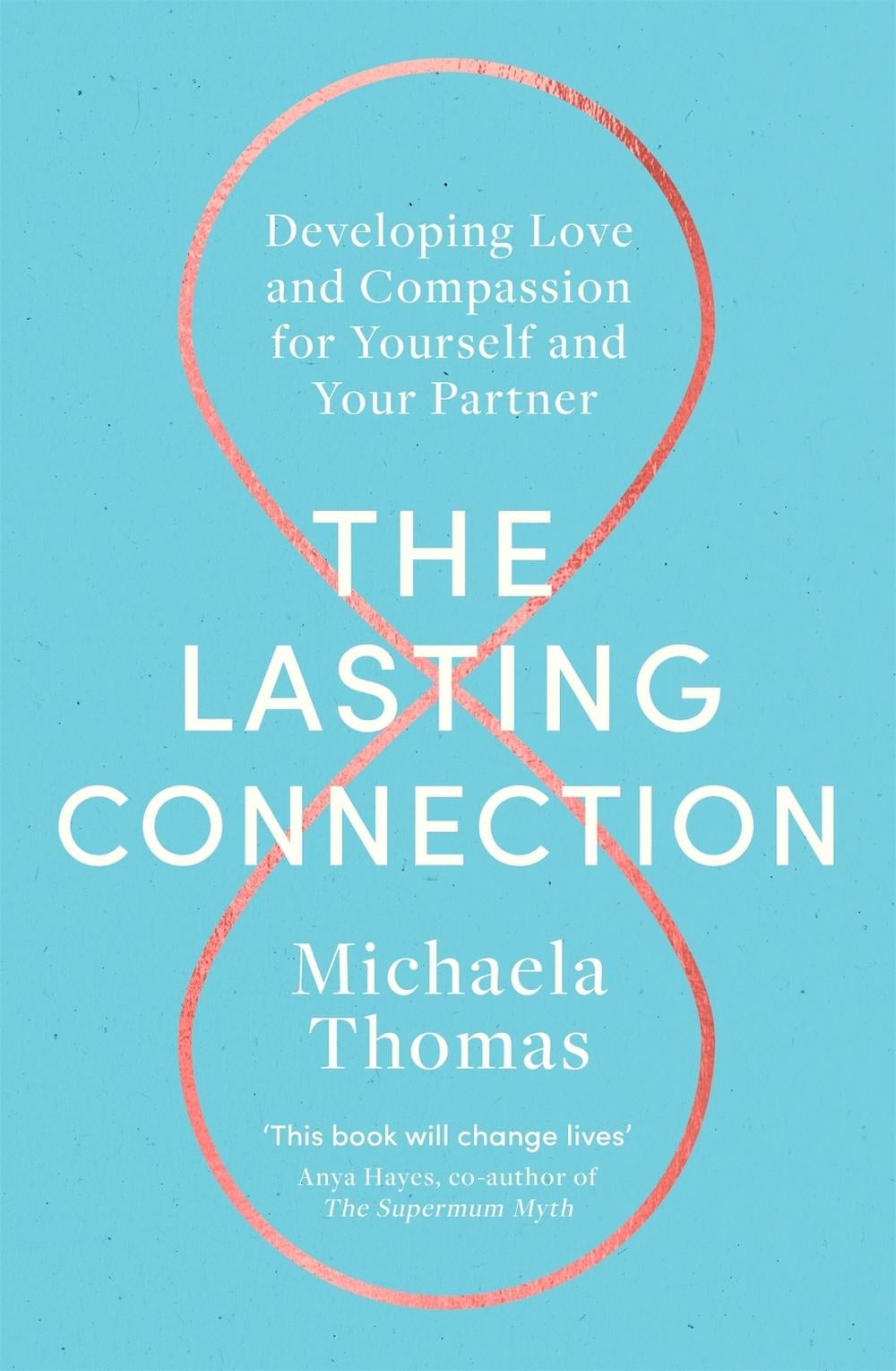 The Lasting Connection by Michaela Thomas - ISBN: 9781472144270