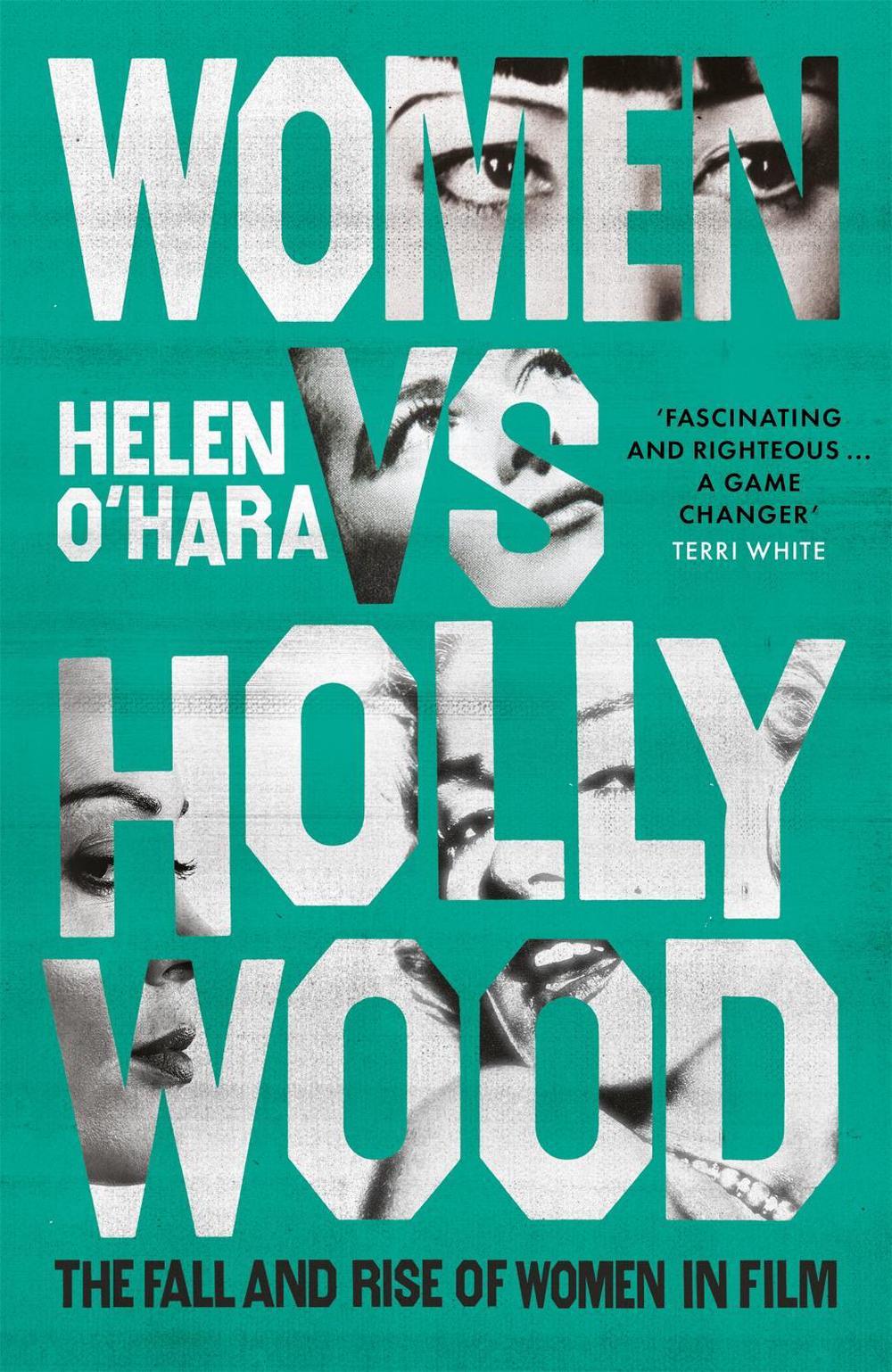 Women vs Hollywood by Helen O'Hara - ISBN: 9781472144423