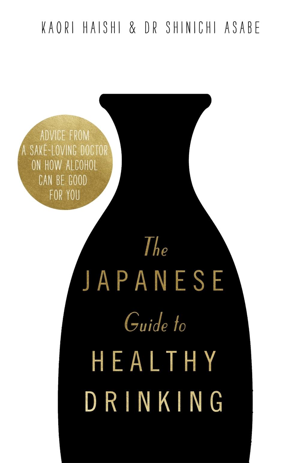 The Japanese Guide to Healthy Drinking, 9781472144560