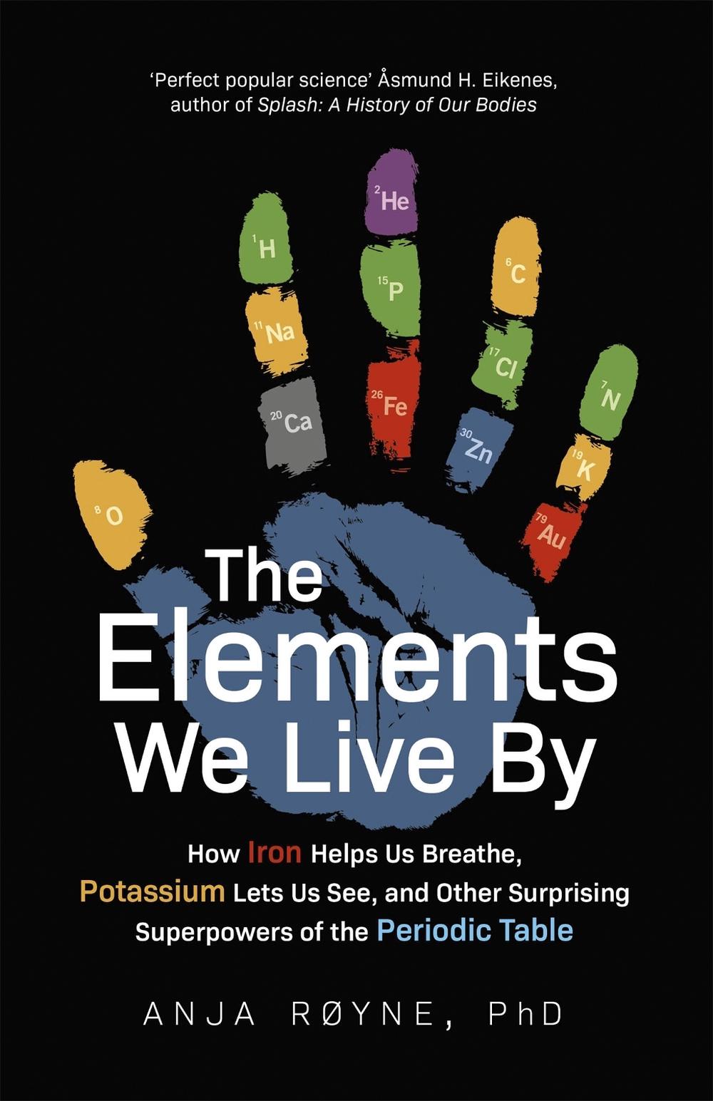 The Elements We Live By, 9781472144669