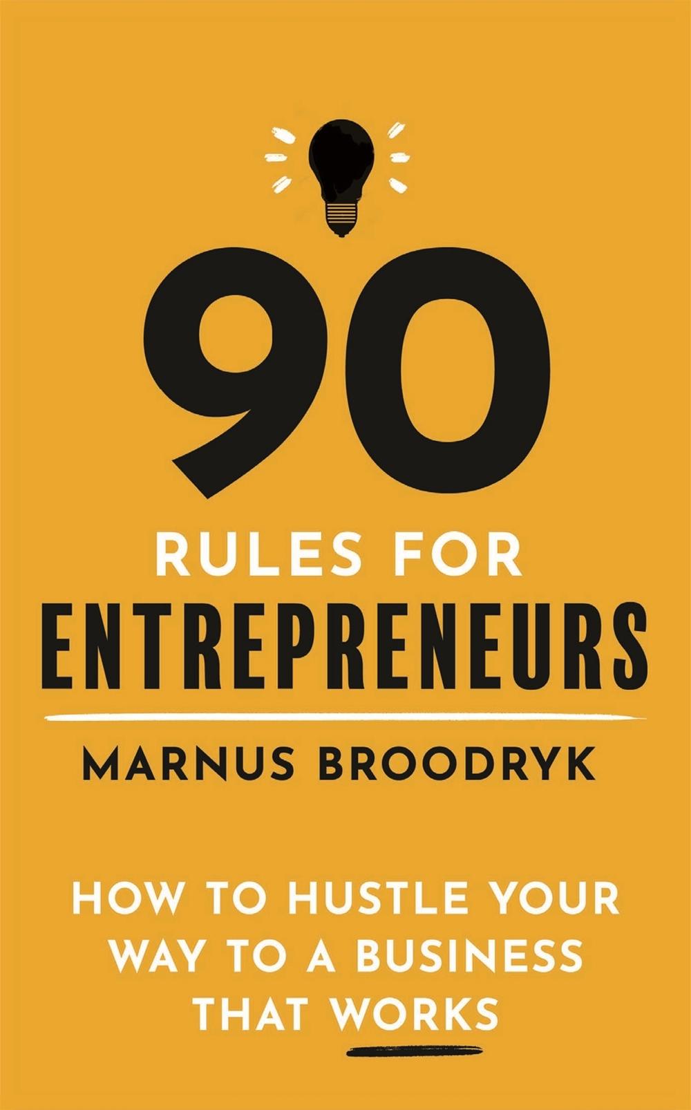 90 Rules for Entrepreneurs, 9781472144683