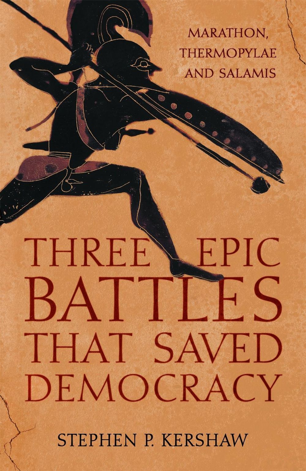 Three Epic Battles that Saved Democracy by Dr Stephen P. Kershaw - ISBN: 9781472145673