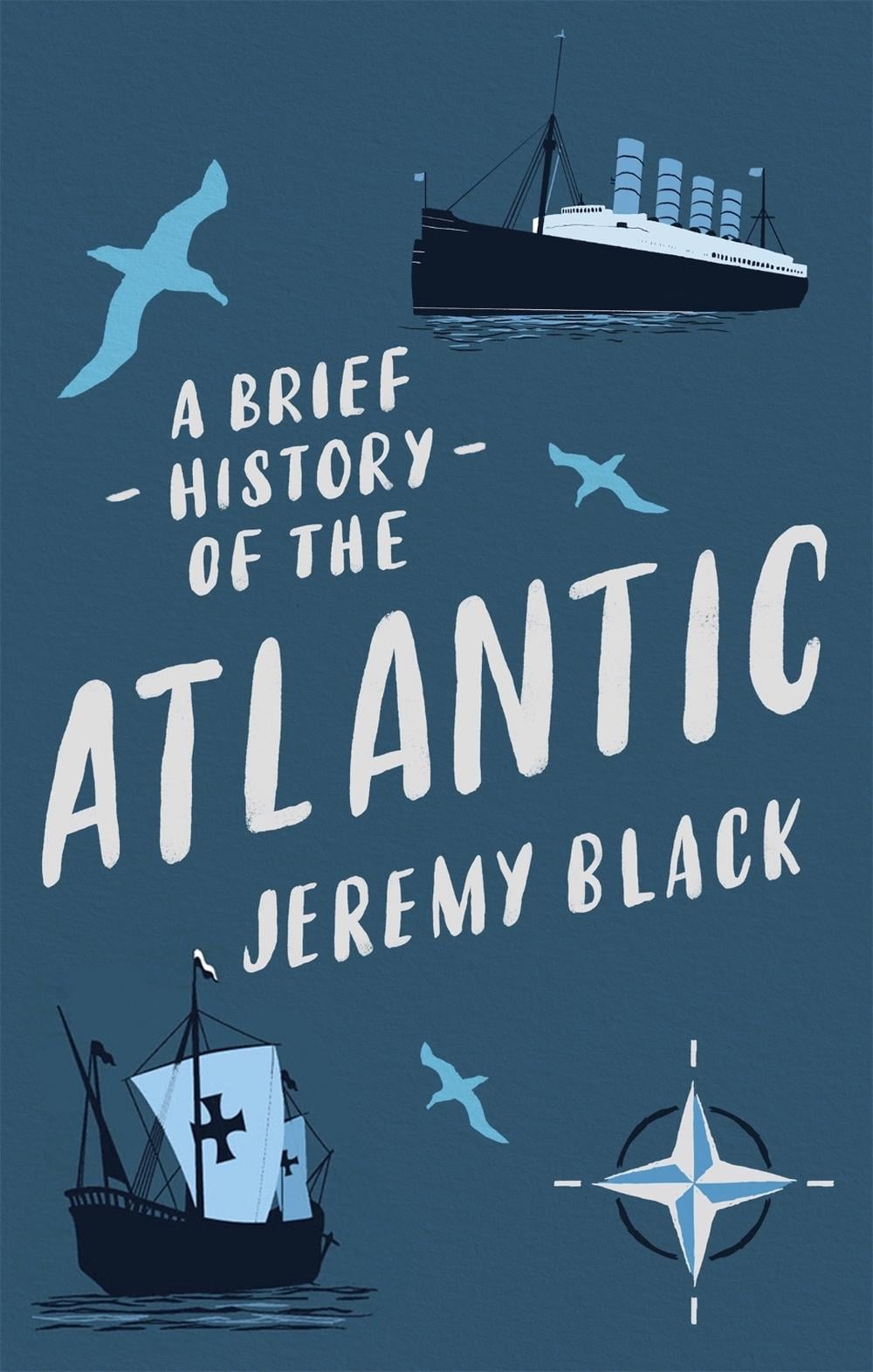 A Brief History of the Atlantic by Jeremy Black - ISBN: 9781472145918