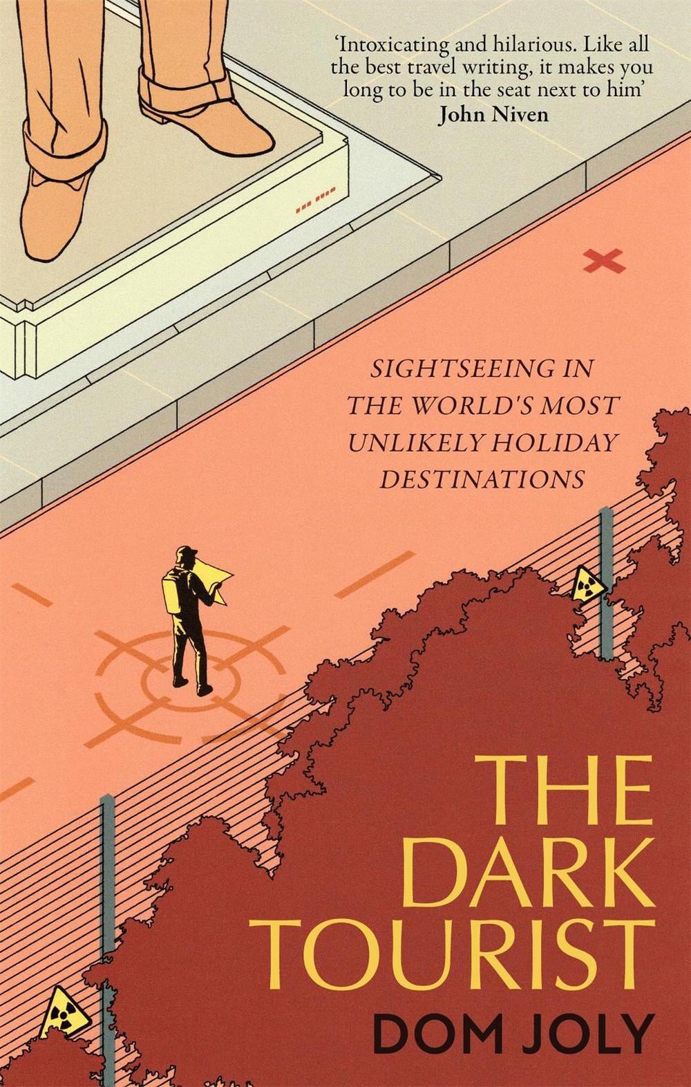 The Dark Tourist by Dom Joly - ISBN: 9781472146069