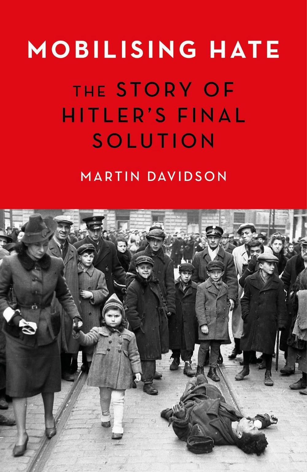 Mobilising Hate by Martin Davidson - ISBN: 9781472146410