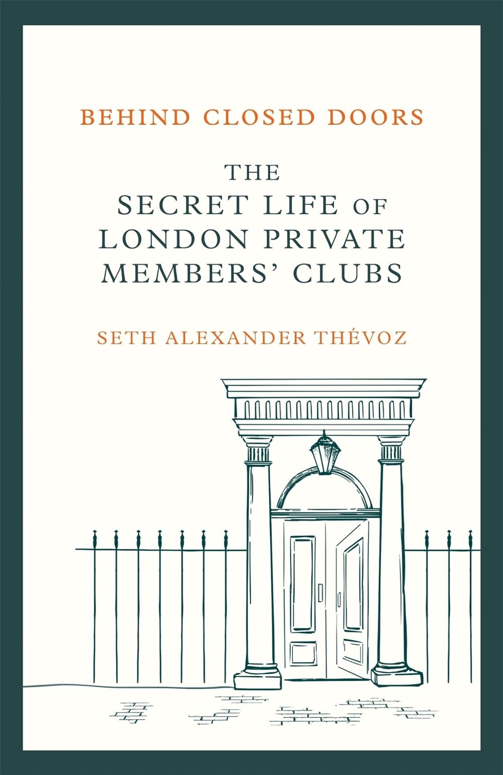 Behind Closed Doors by Seth Alexander Thévoz - ISBN: 9781472146465