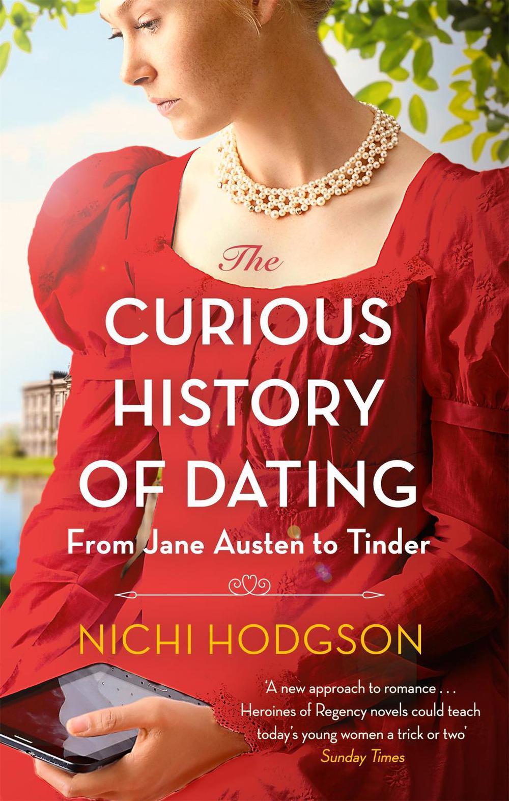 The Curious History of Dating by Nichi Hodgson - ISBN: 9781472147011