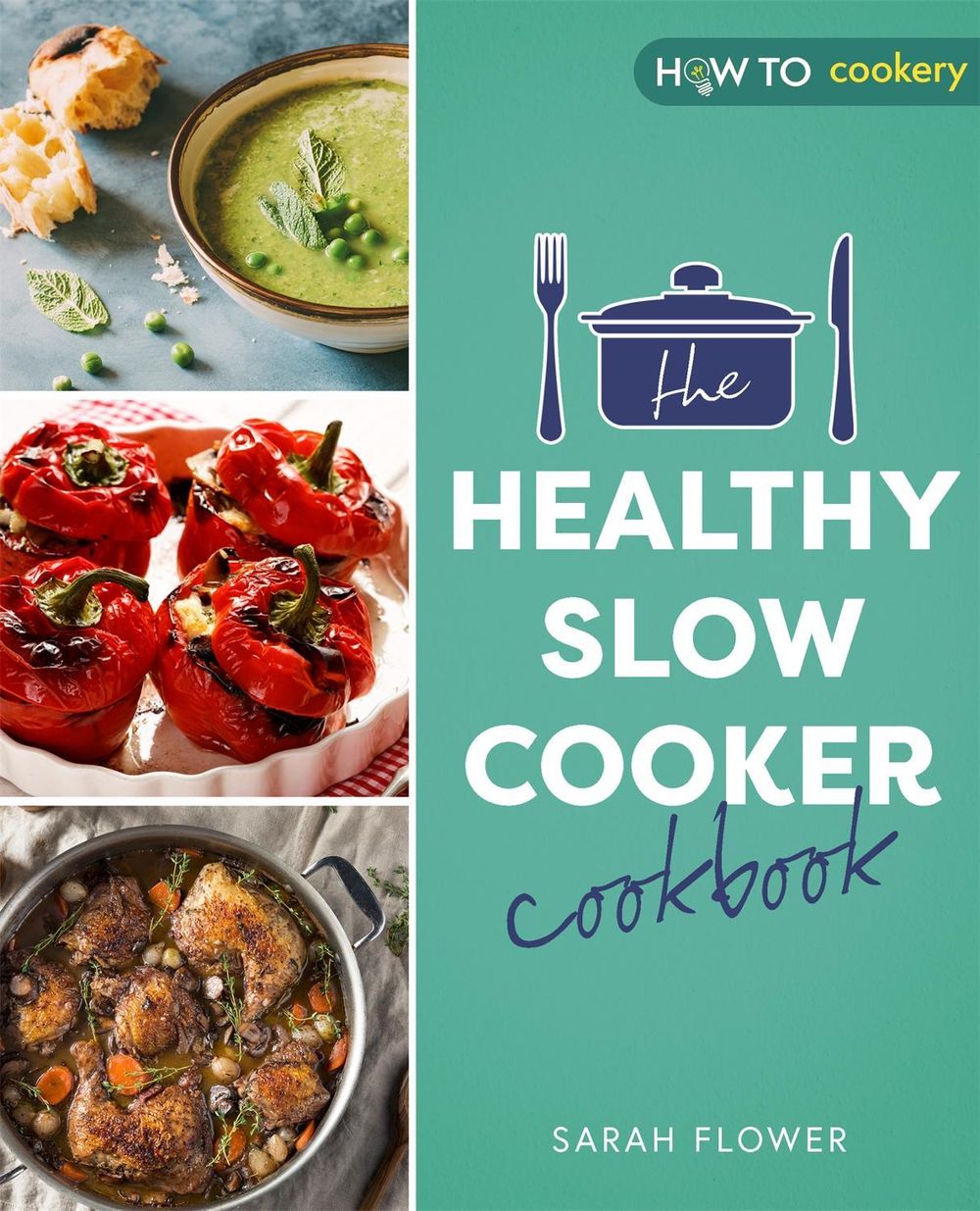 The Healthy Slow Cooker Cookbook by Sarah Flower - ISBN: 9781472147028