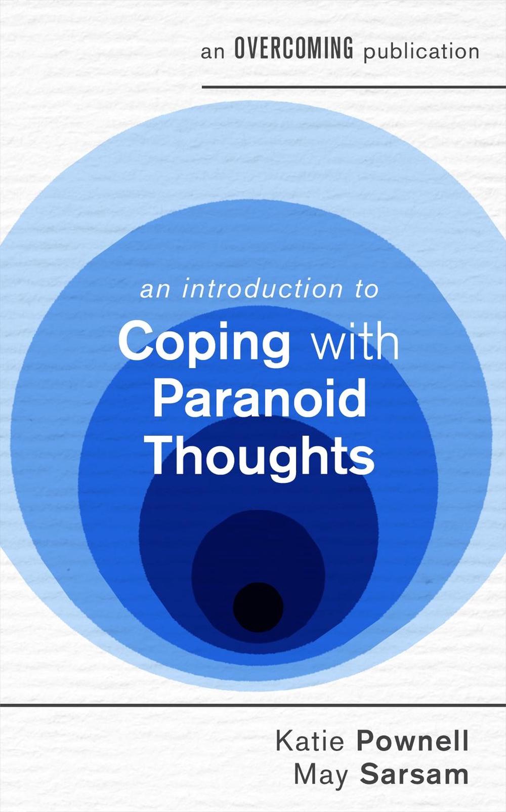 An Introduction to Coping with Paranoid Thoughts, 9781472147202