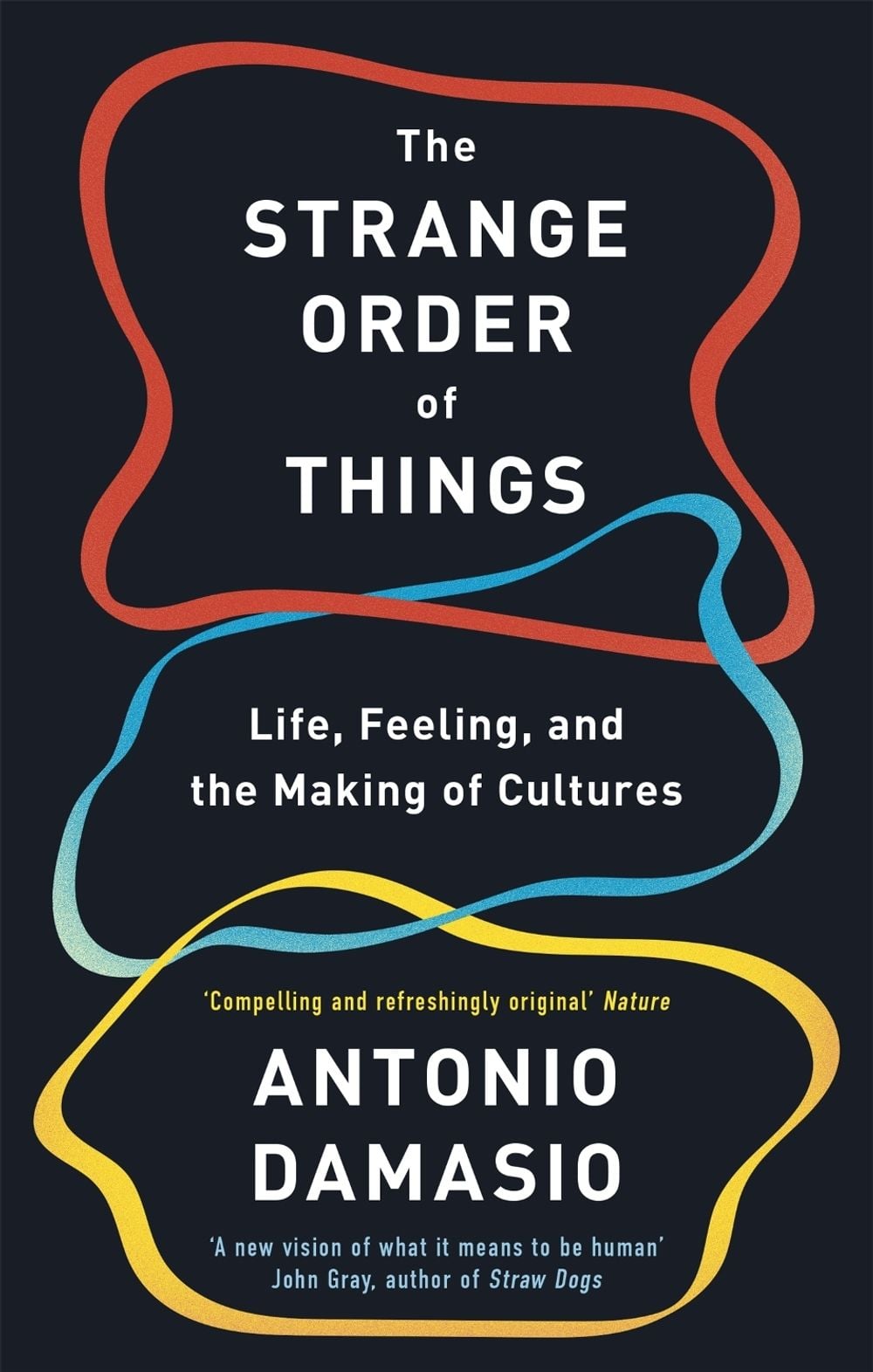 The Strange Order Of Things by Antonio Damasio - ISBN: 9781472147363