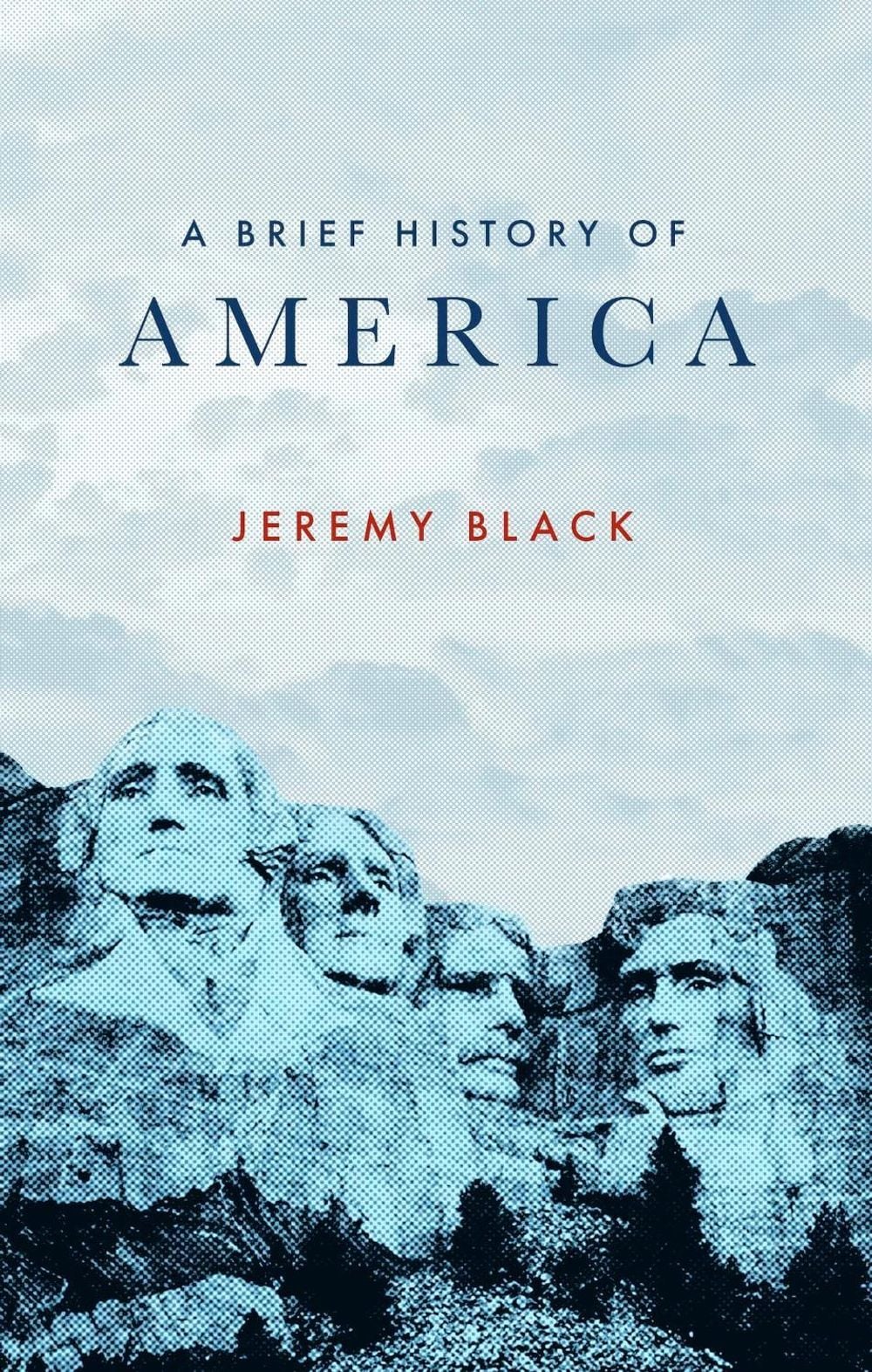 A Brief History of America by Jeremy Black - ISBN: 9781472147387