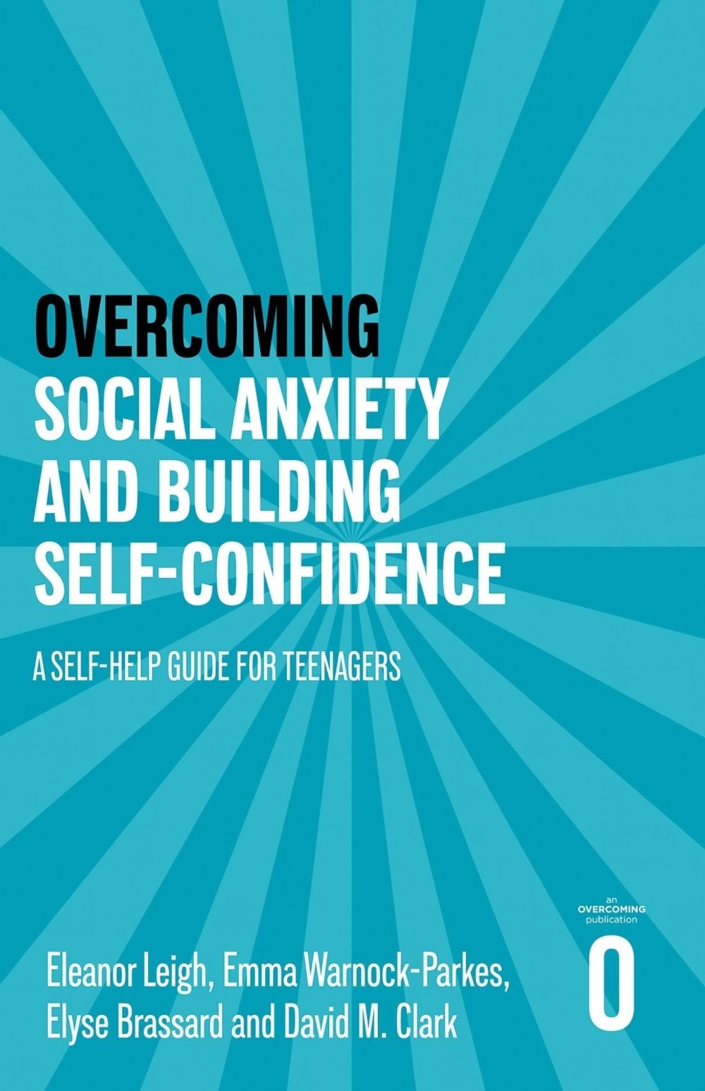 Overcoming Social Anxiety and Building Self-confidence by Eleanor Leigh - ISBN: 9781472147417