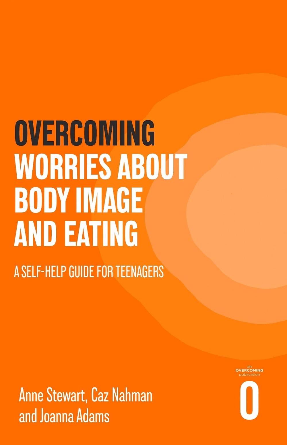 Overcoming Worries About Body Image and Eating, 9781472147585