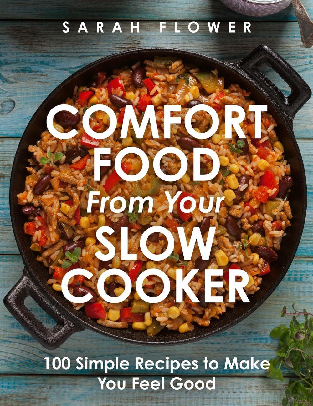 Comfort Food from Your Slow Cooker by Sarah Flower - ISBN: 9781472147738