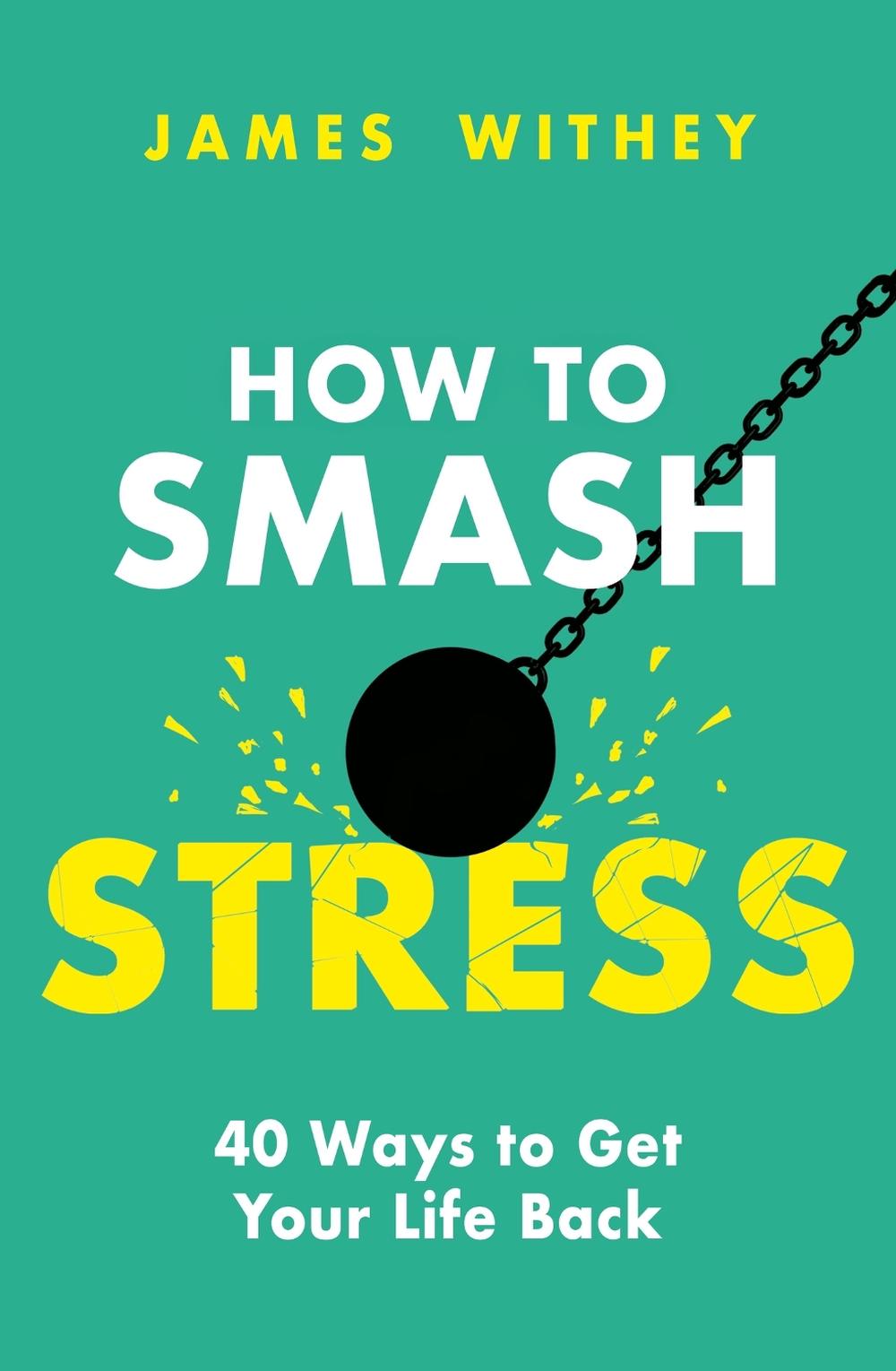 How to Smash Stress, 9781472147769
