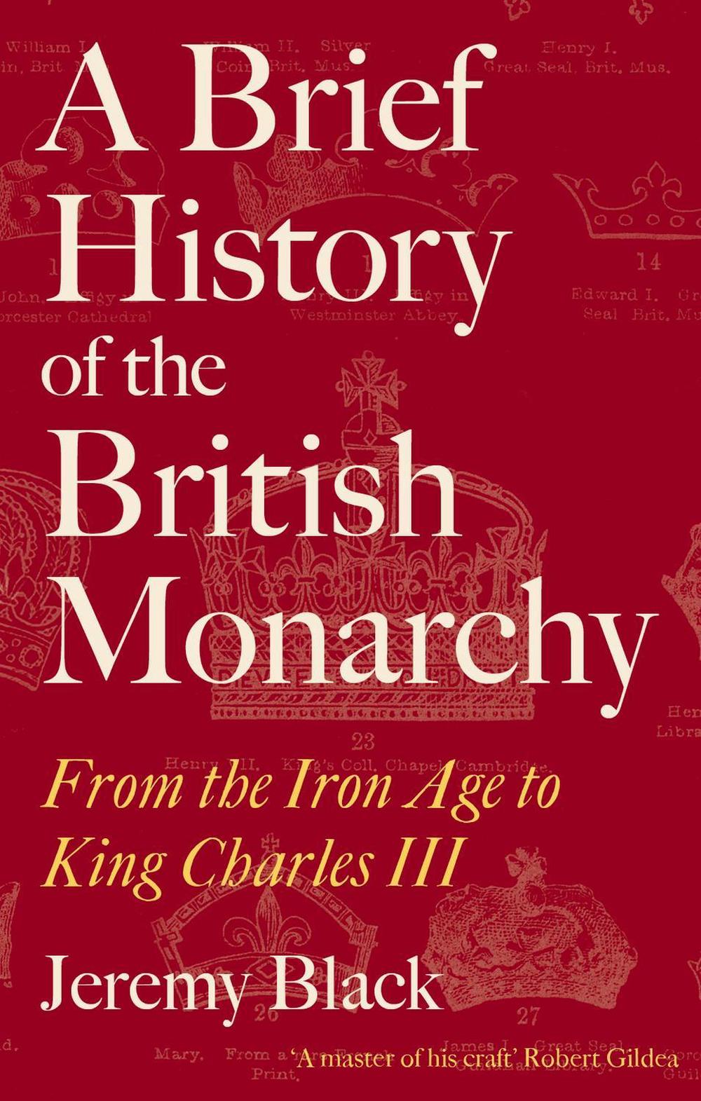A Brief History of the British Monarchy by Jeremy Black - ISBN: 9781472147912