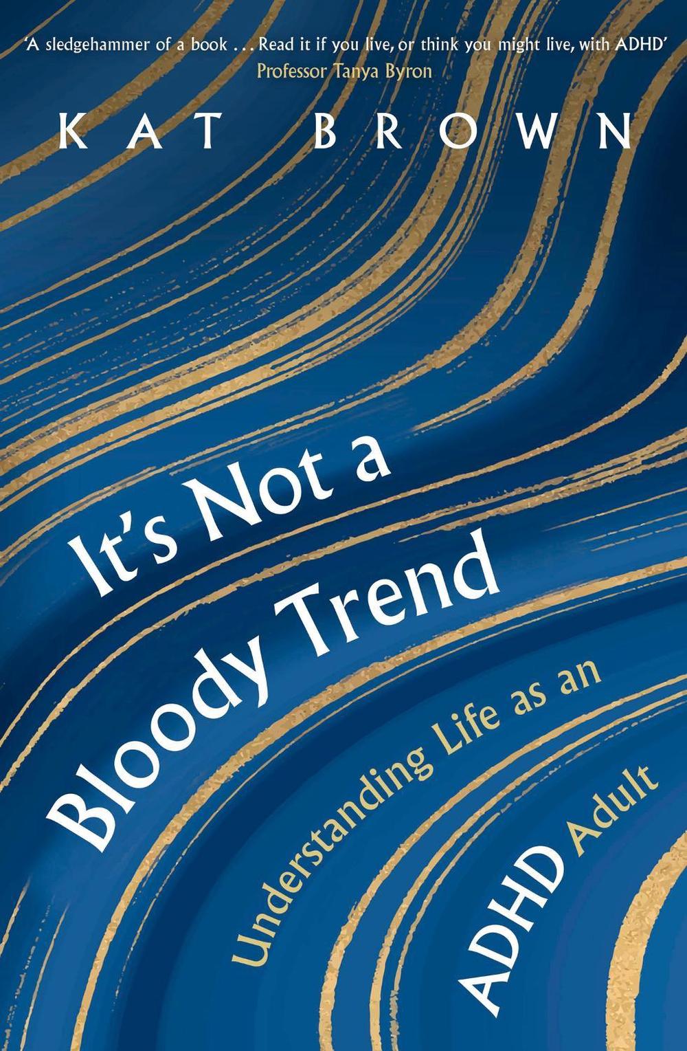 It's Not A Bloody Trend by Kat Brown - ISBN: 9781472148704