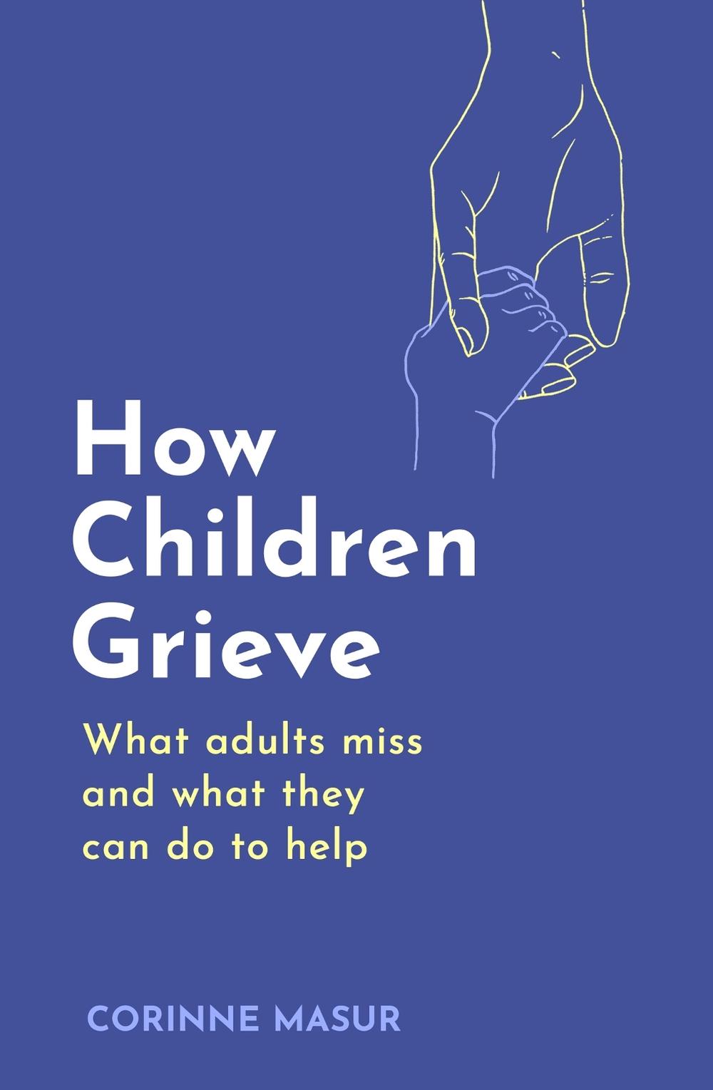How Children Grieve, 9781472149541