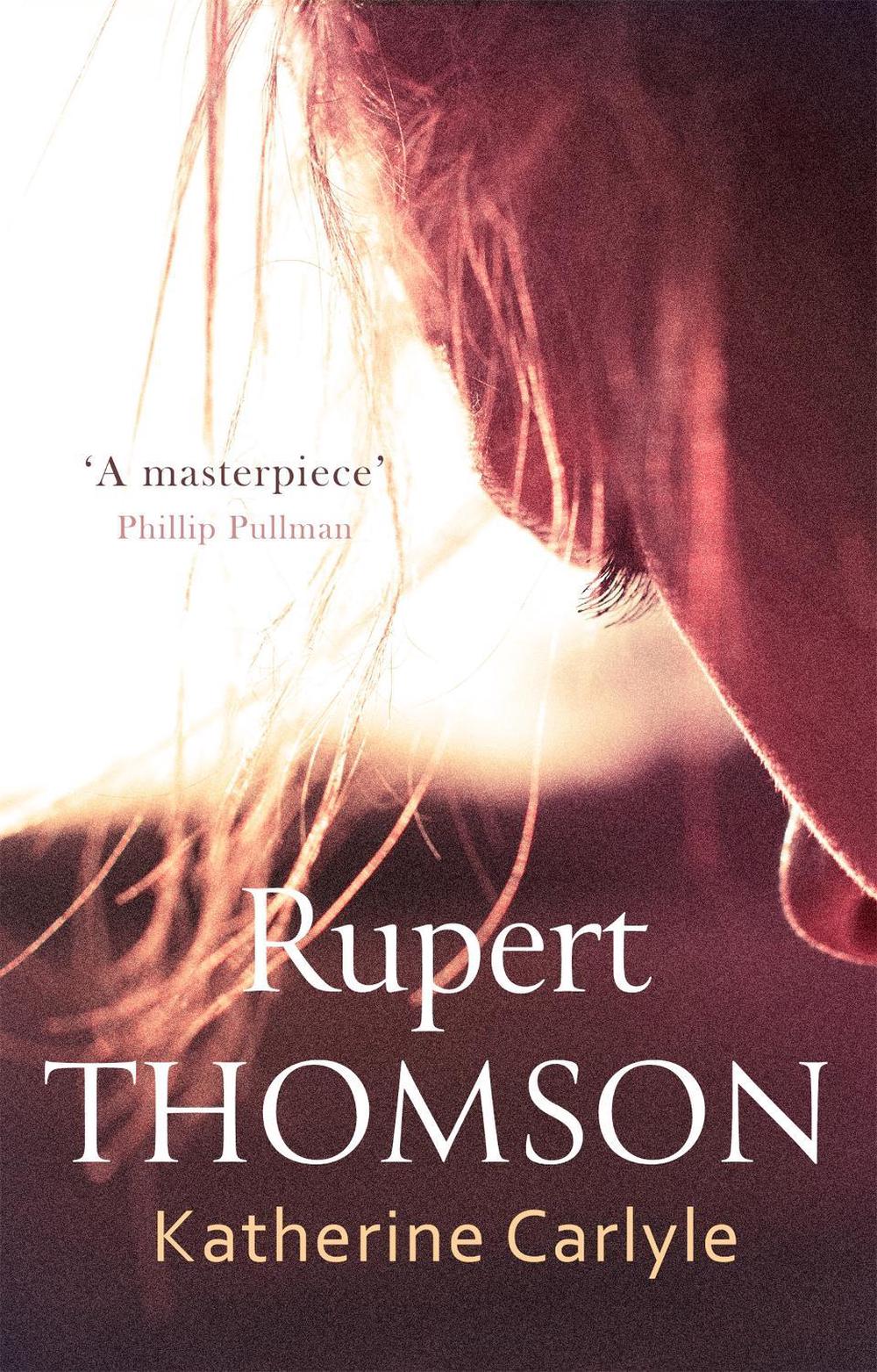 Katherine Carlyle by Rupert Thomson - ISBN: 9781472150646