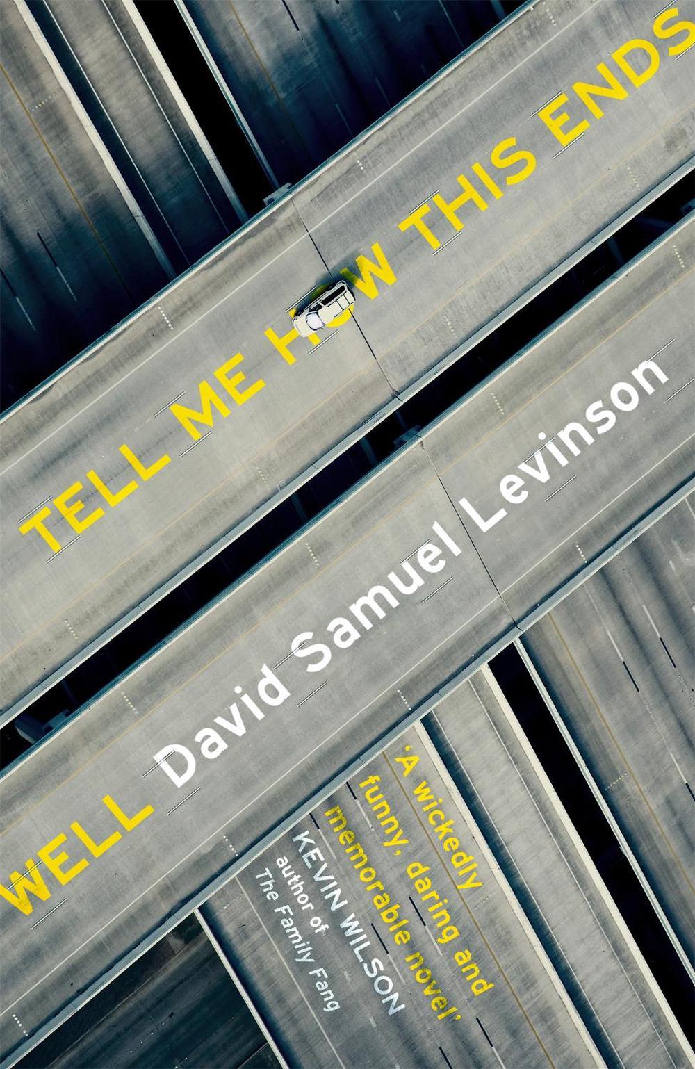 Tell Me How This Ends Well by David Samuel Levinson - ISBN: 9781472152961