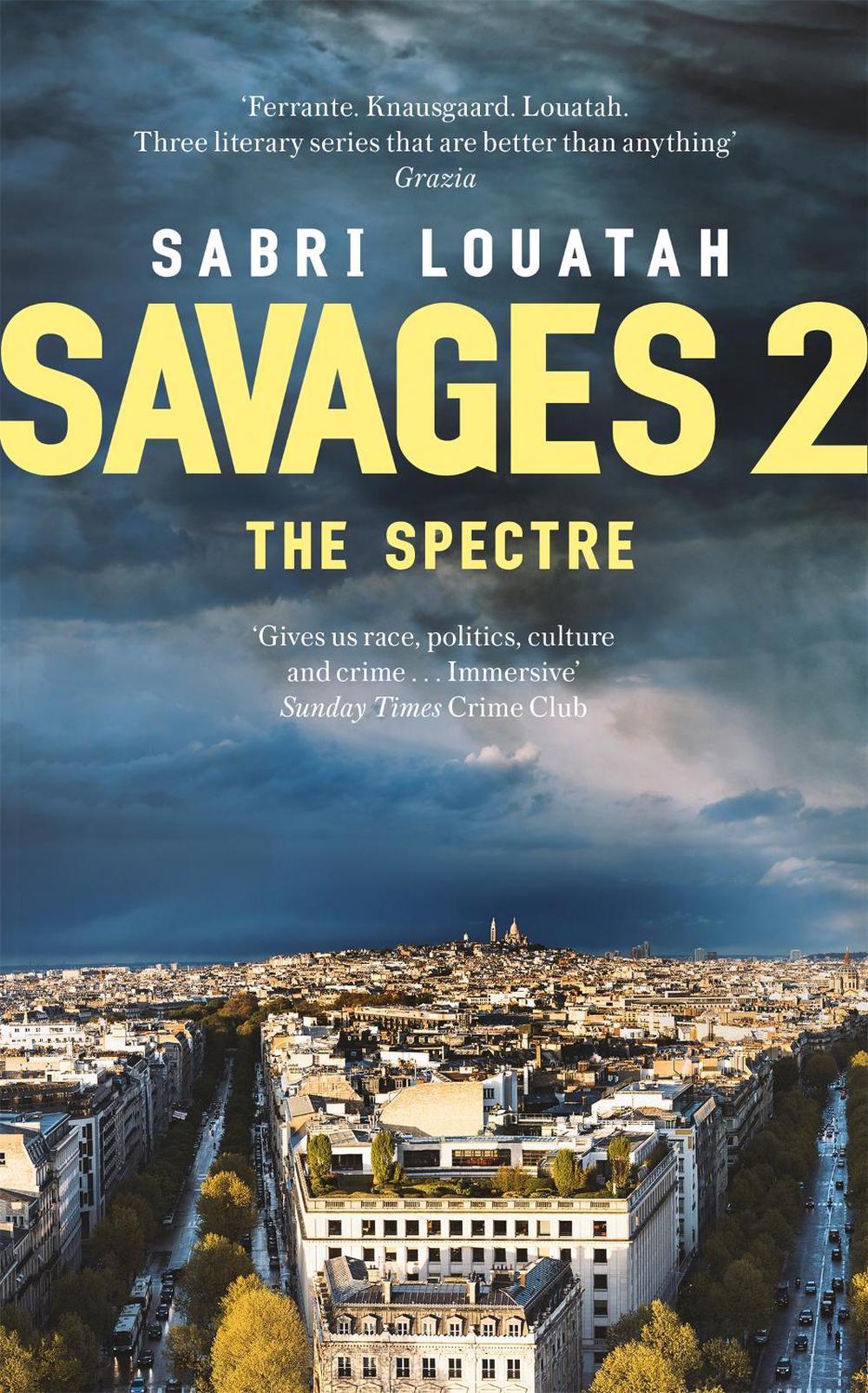 Savages 2: The Spectre by Sabri Louatah - ISBN: 9781472153241