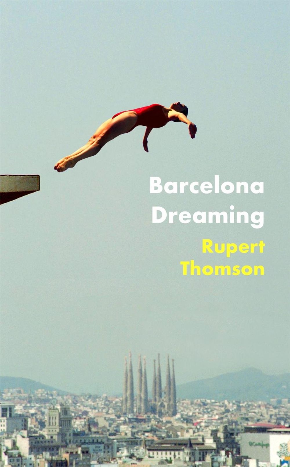 Barcelona Dreaming by Rupert Thomson - ISBN: 9781472153517