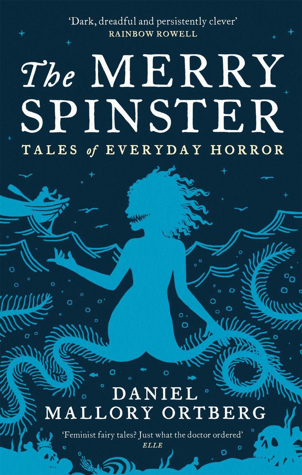 The Merry Spinster by Daniel Mallory Ortberg - ISBN: 9781472154125