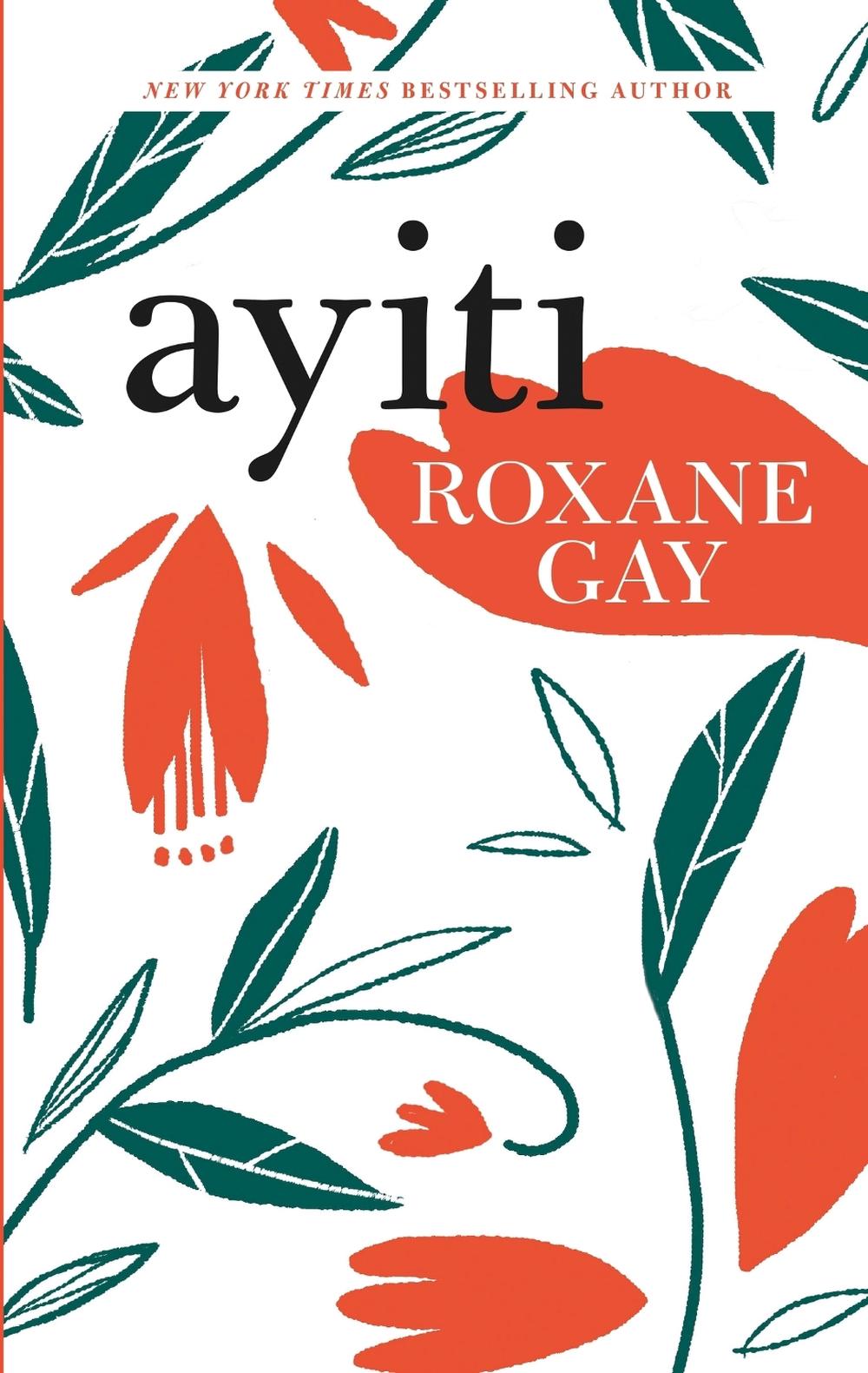 Ayiti by Roxane Gay - ISBN: 9781472154187