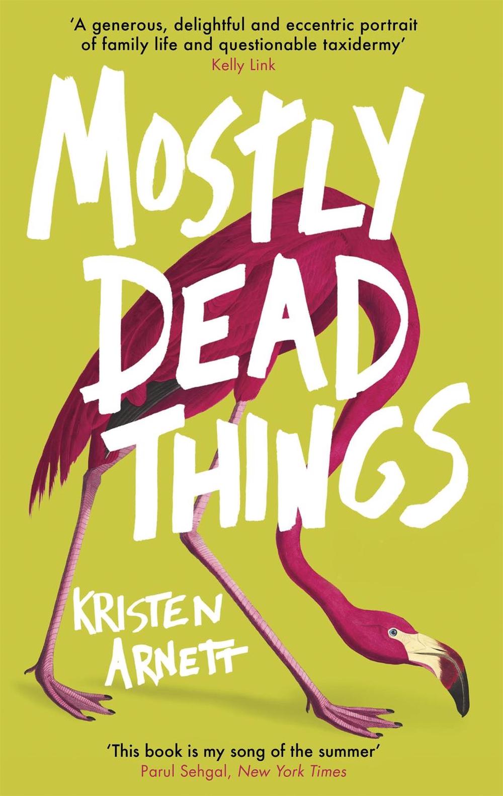 Mostly Dead Things by Kristen Arnett - ISBN: 9781472155436