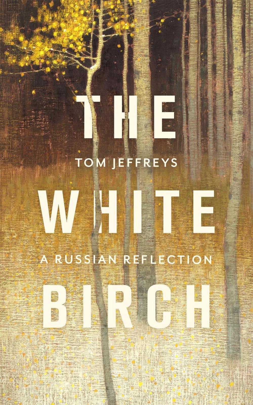 The White Birch by Tom Jeffreys - ISBN: 9781472155672