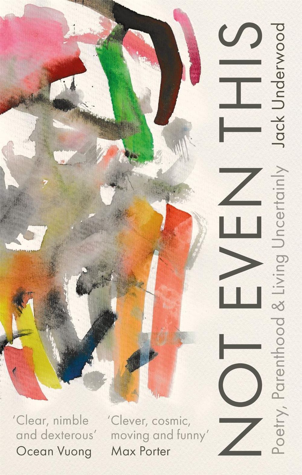 Not Even This by Jack Underwood - ISBN: 9781472156075