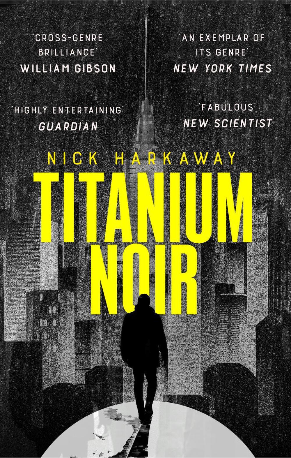 Titanium Noir by Nick Harkaway - ISBN: 9781472156907
