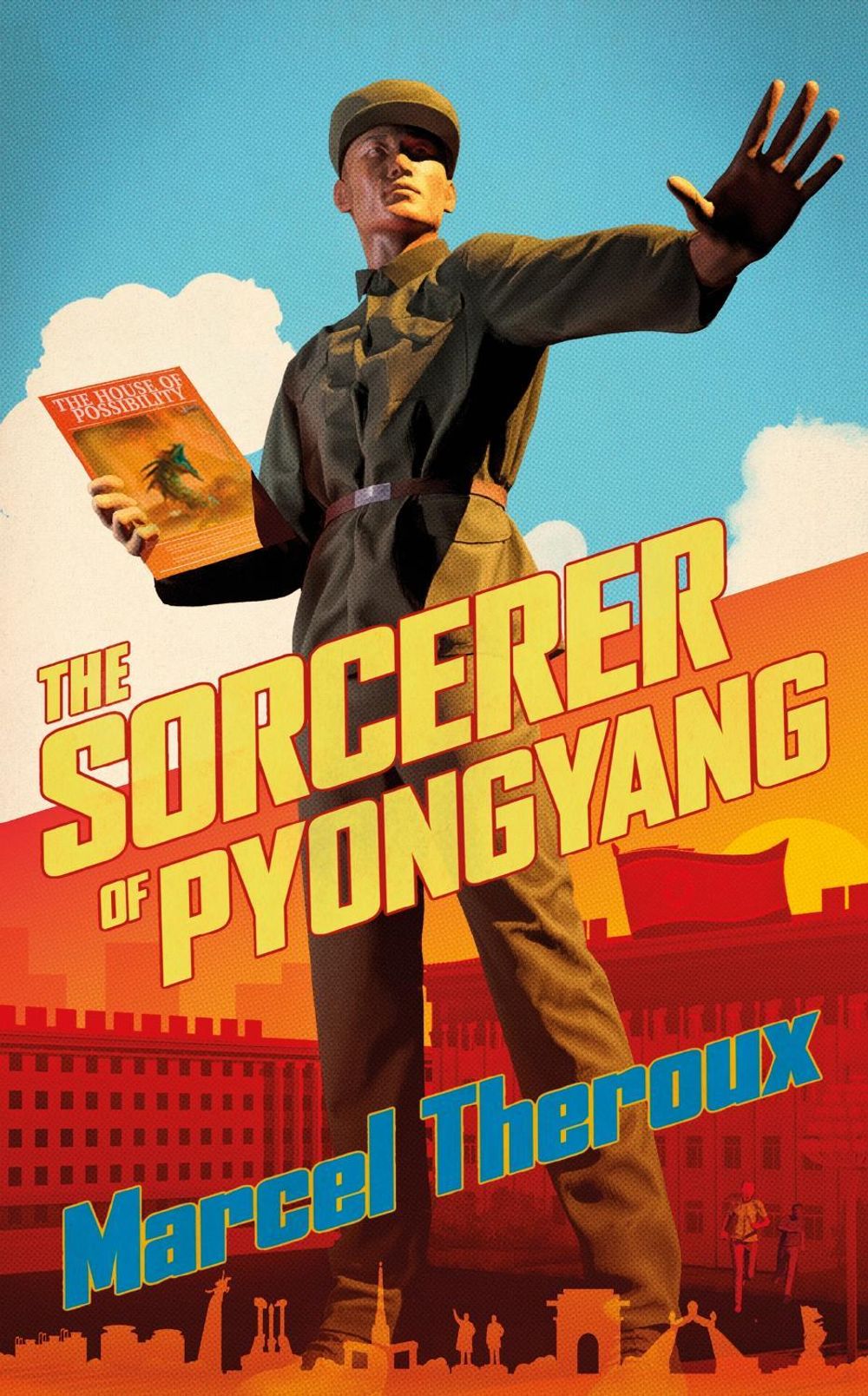 The Sorcerer of Pyongyang by Marcel Theroux - ISBN: 9781472156945