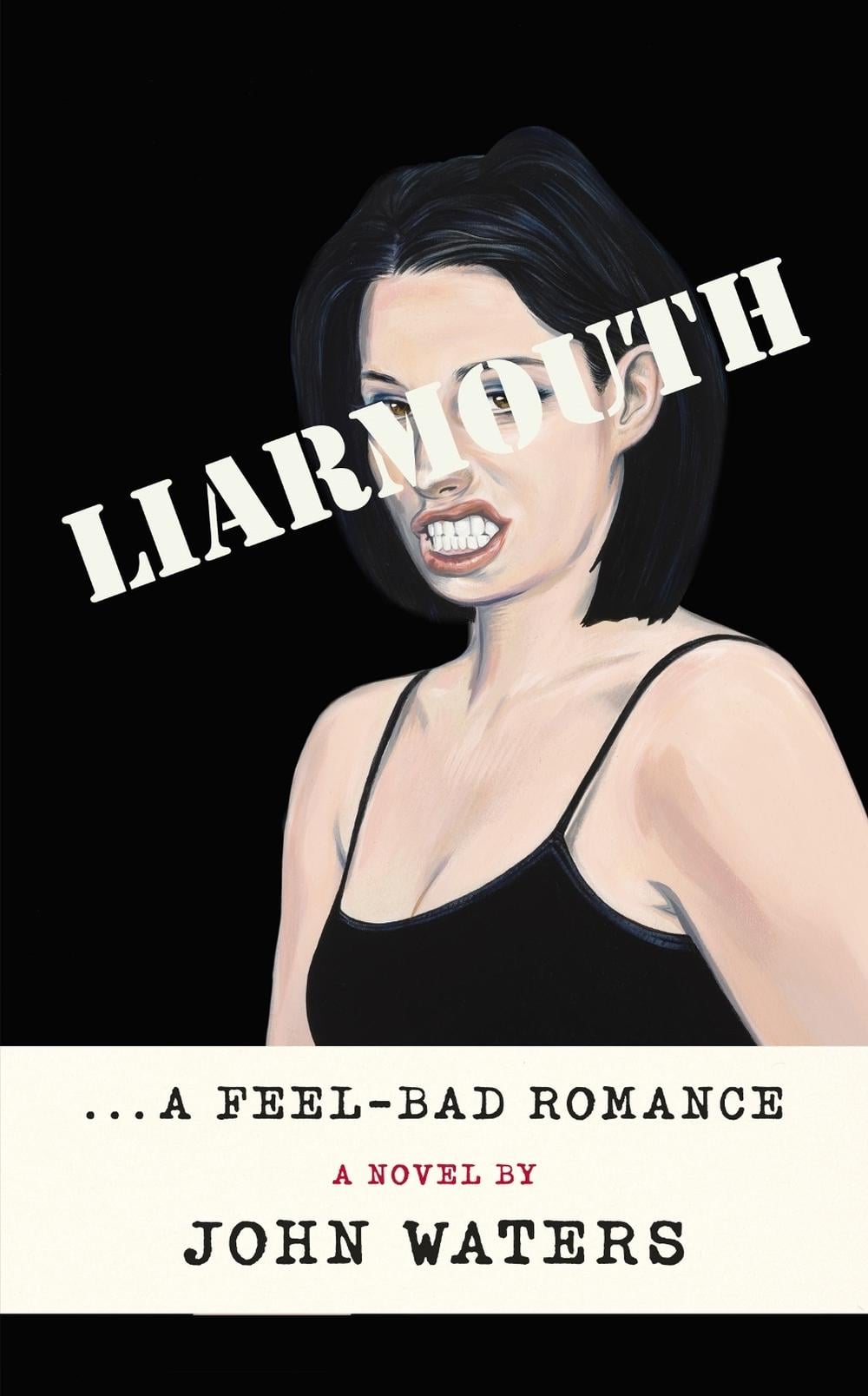 Liarmouth by John Waters - ISBN: 9781472157577