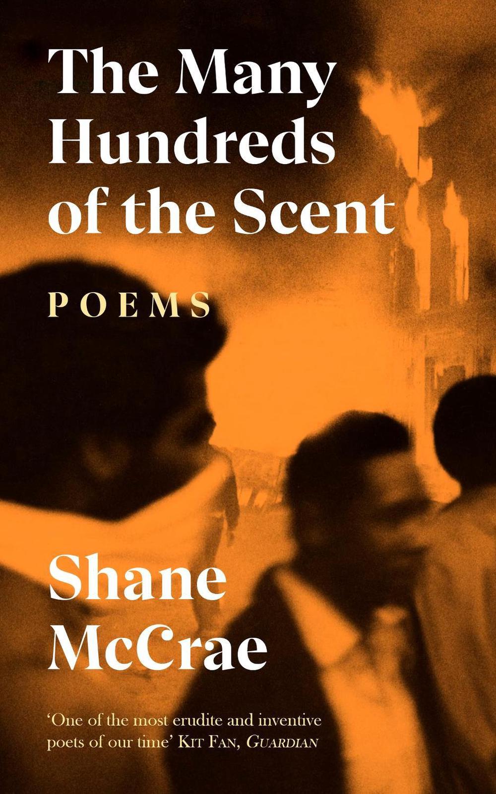 The Many Hundreds of the Scent by Shane McCrae - ISBN: 9781472158031