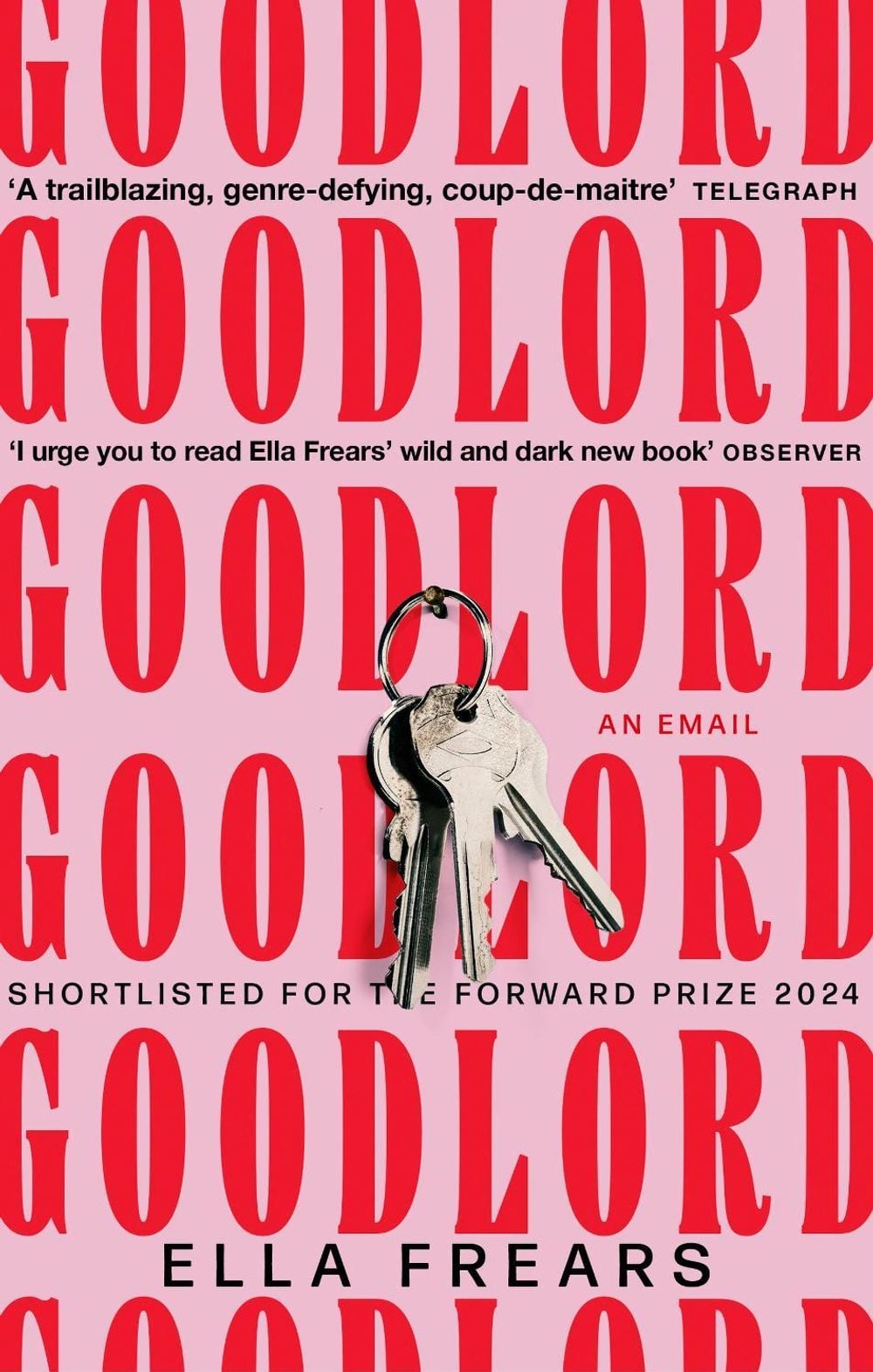 Goodlord: An Email by Ella Frears - ISBN: 9781472159618