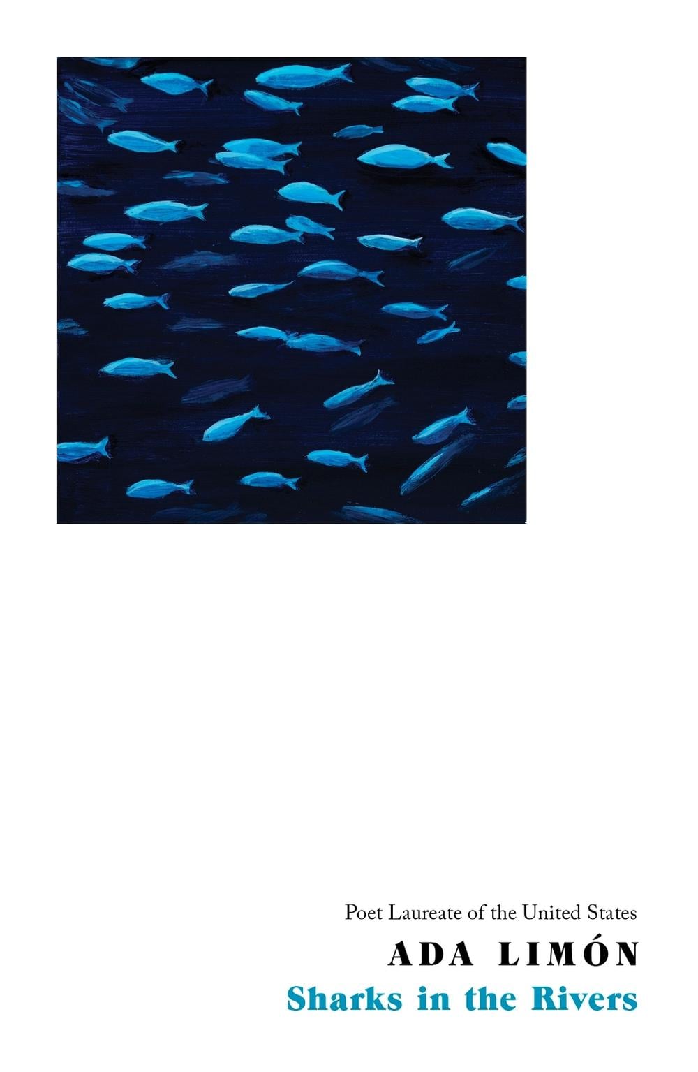 Sharks in the Rivers by Ada Limón - ISBN: 9781472159977